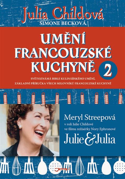 Julia Childová a francúzska kuchyňa