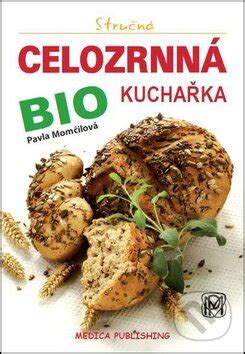 Obálka knihy Stručná celozrnná bio kuchárka