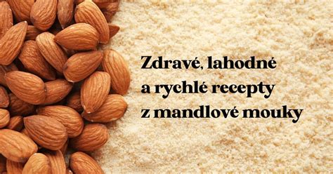 Zdravé jedlá s mandľovou múkou