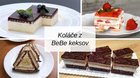 Rôzne varianty nepečených koláčov s BeBe keksami