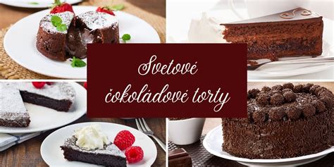 Svetové čokoládové torty