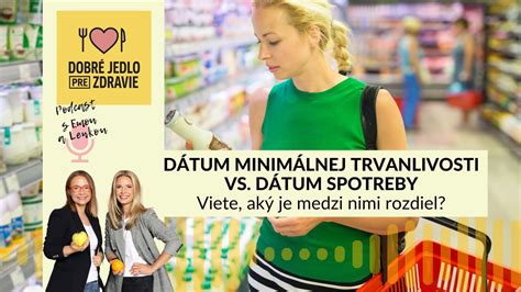 Dátum minimálnej trvanlivosti a dátum spotreby