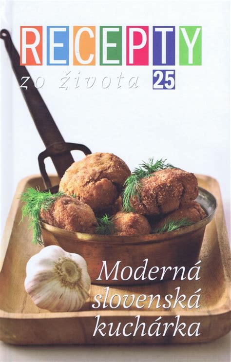 Obal knihy Recepty zo života 25 - Moderná slovenská kuchárka