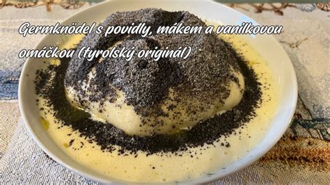 Germknödel s makom a vanilkovou omáčkou