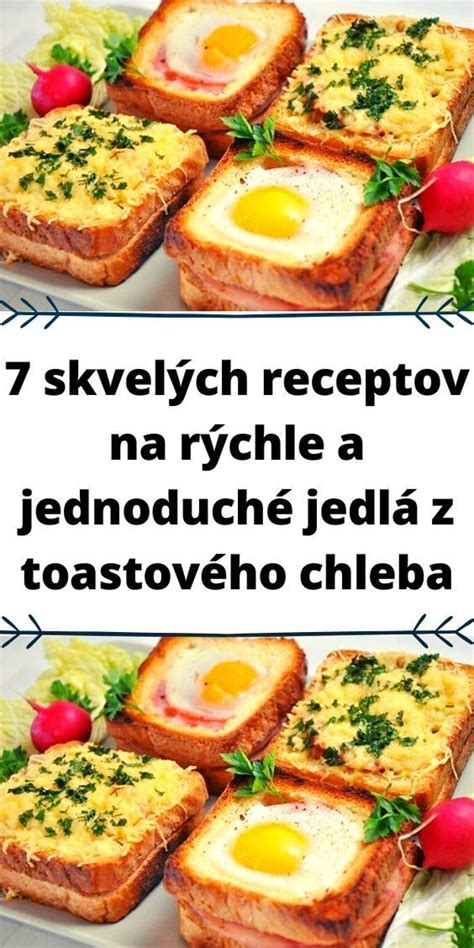 Rôzne druhy jedál z toastového chleba