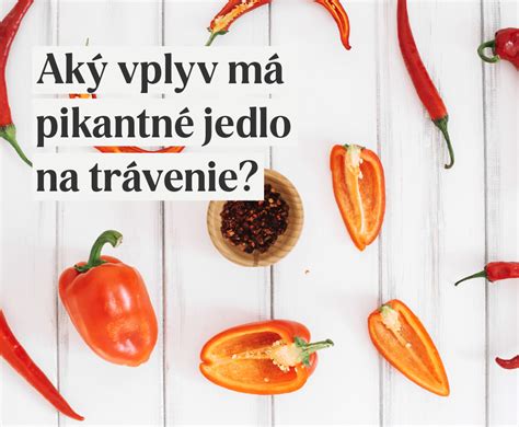 Infografika: Vplyv pikantných jedál na tráviaci systém