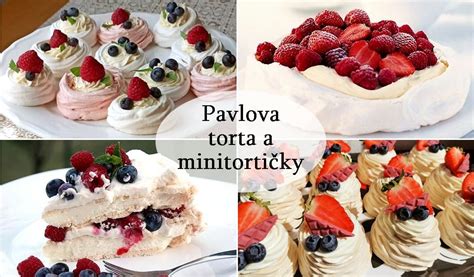 Rôzne varianty Pavlovej torty: mini, čokoládová, s rôznym ovocím